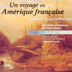 Un voyage en Amérique française - Chansons traditionnelles 1